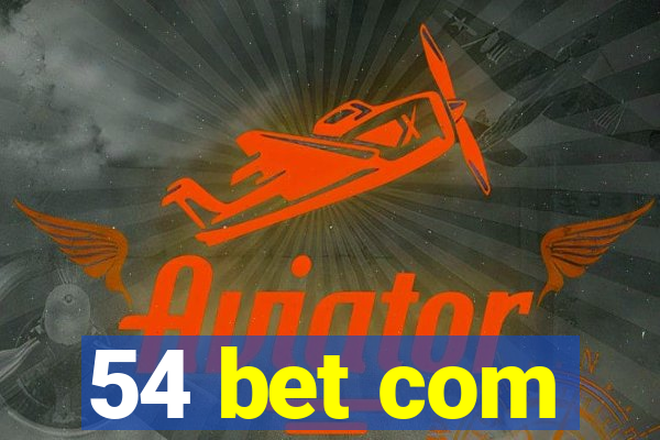 54 bet com